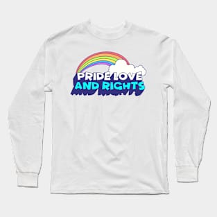 Pride Love And Rights Long Sleeve T-Shirt